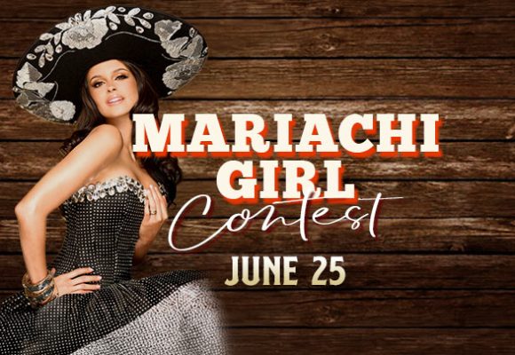 June 25 – Mariachi Girl Contest June 25 – Mariachi Girl Contest